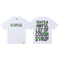 That's A Awful Lot Of Cough Syrup Leaf Stacked Graphic T-Shirt - White