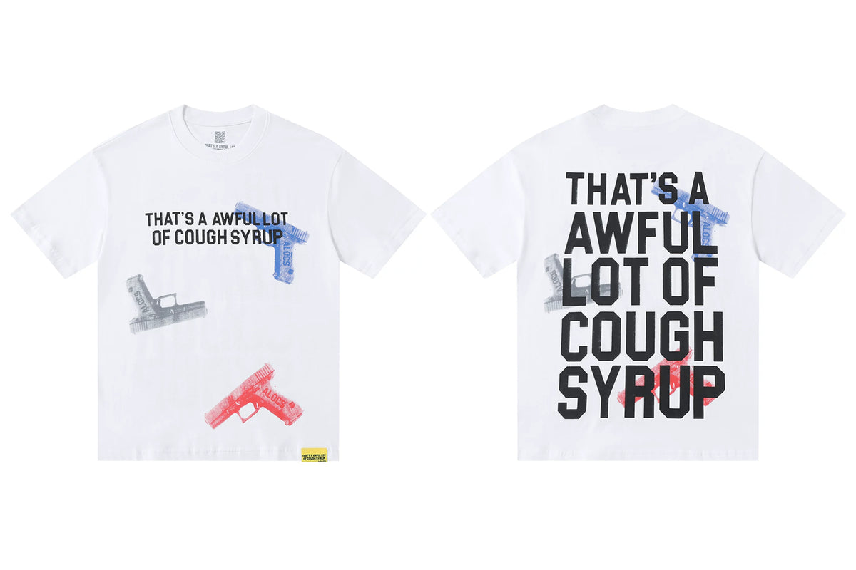 That's A Awful Lot Of Cough Syrup Gun Graphic T-Shirt - White