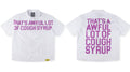 That's A Awful Lot Of Cough Syrup Pink Font Button-Down Shirt - White